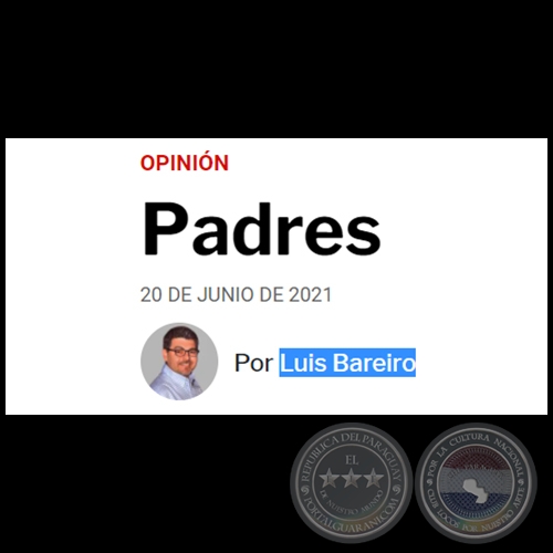 PADRES - Por LUIS BAREIRO - Domingo, 20 de Junio de 2021